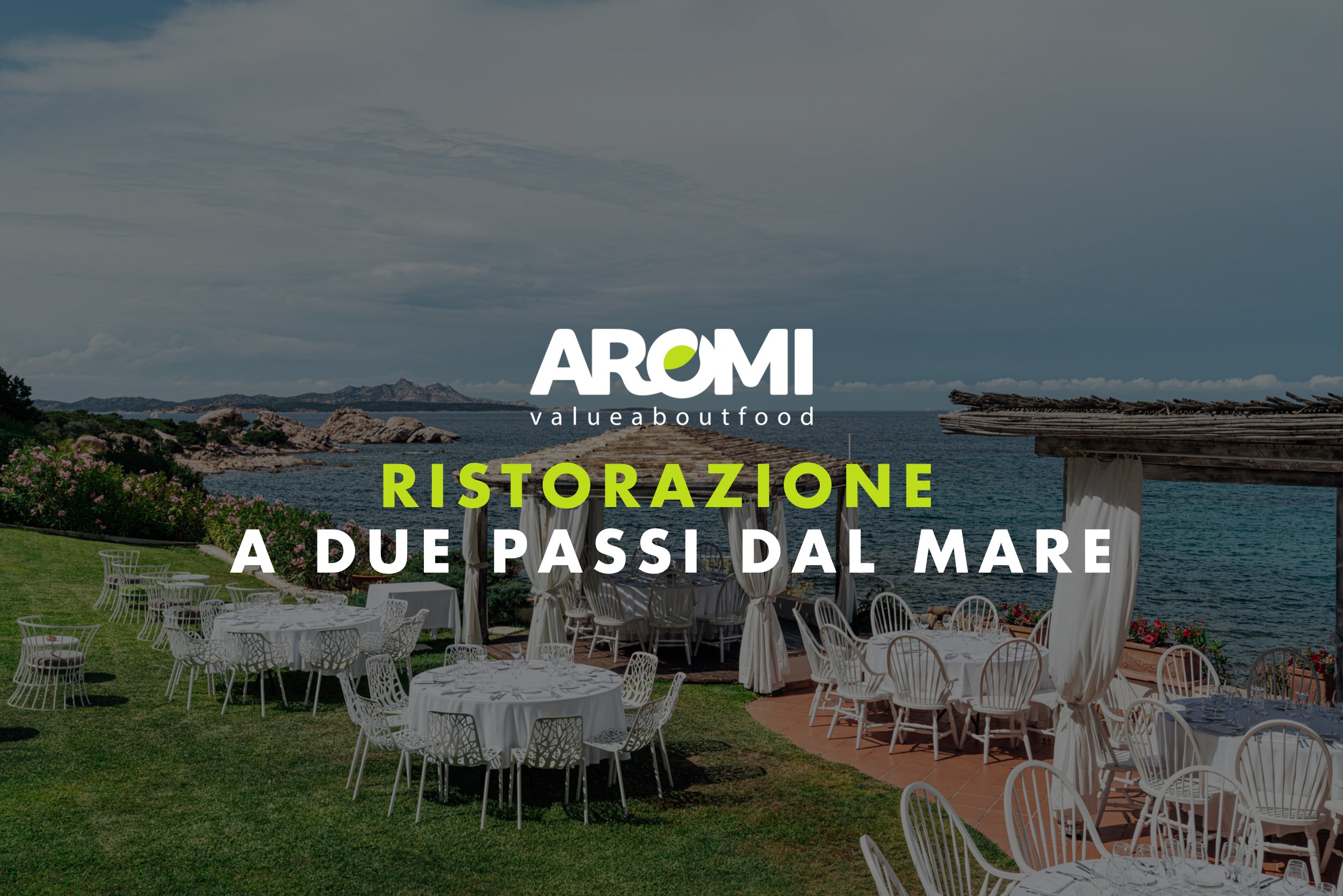 AROMI: Ristorazione a due passi <br>dal mare