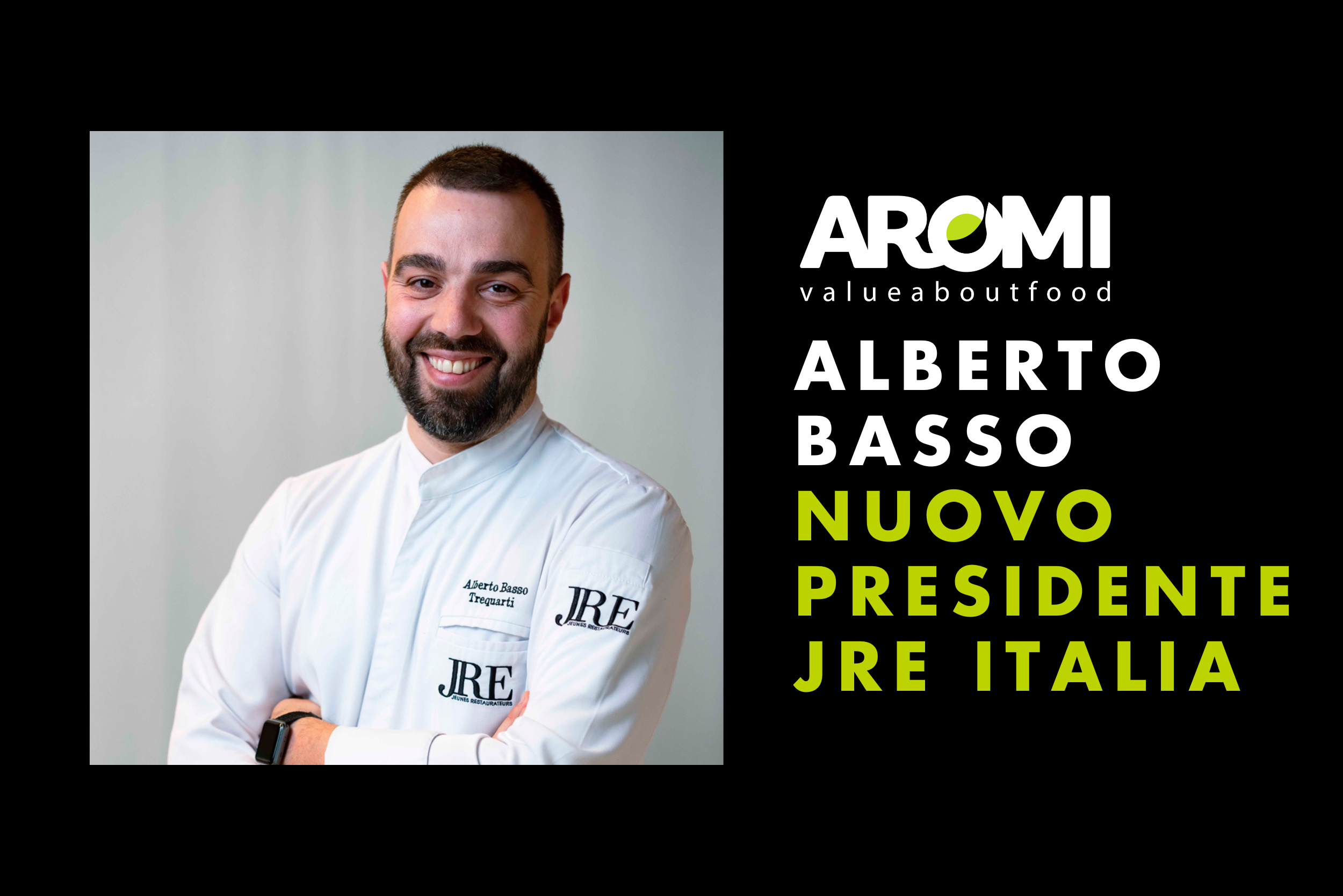 Il nostro Chef Alberto Basso, <br>è il nuovo presidente JRE-Italia