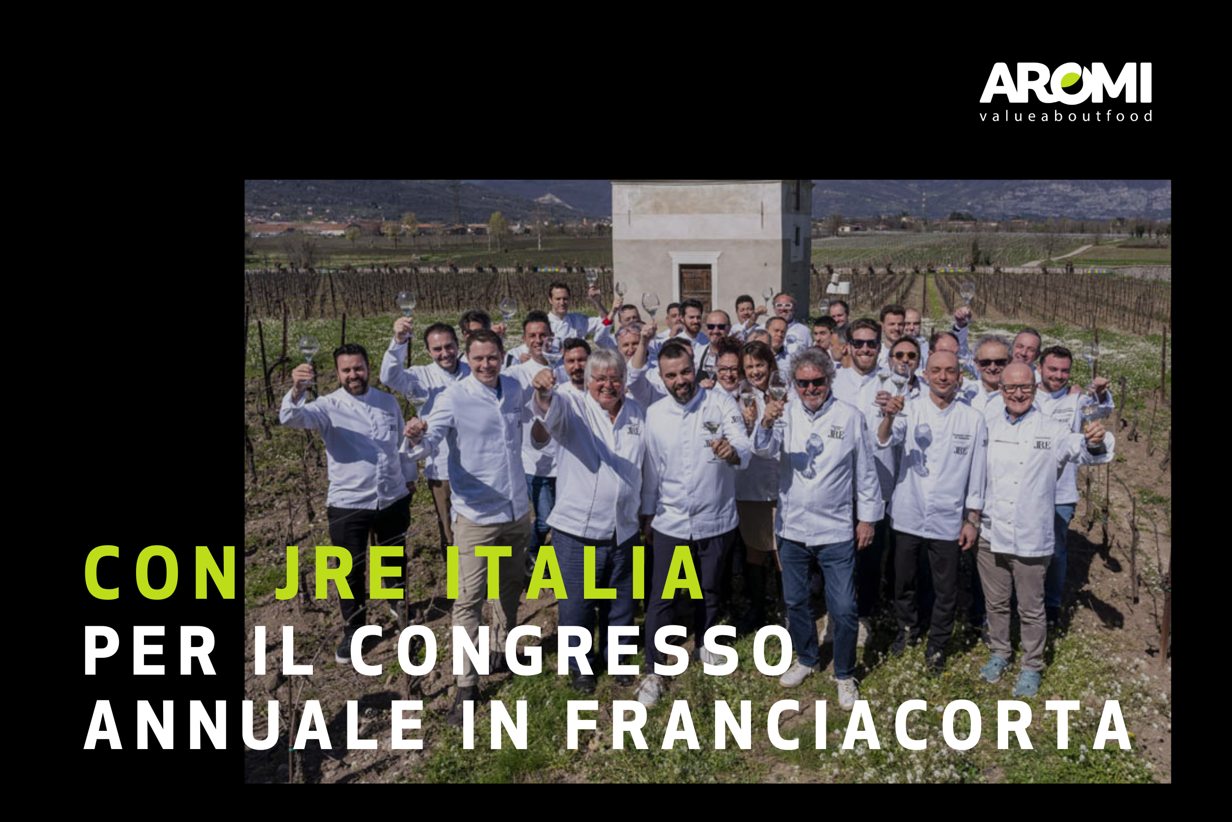 Aromi in Franciacorta per il congresso nazionale JRE-Italia