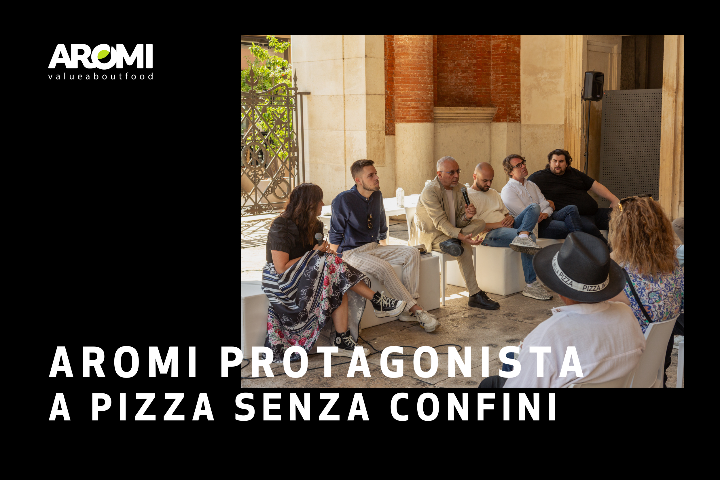 Aromi protagonista del dibattito “Pizza senza confini: stili, stereotipi e nuove narrazioni”