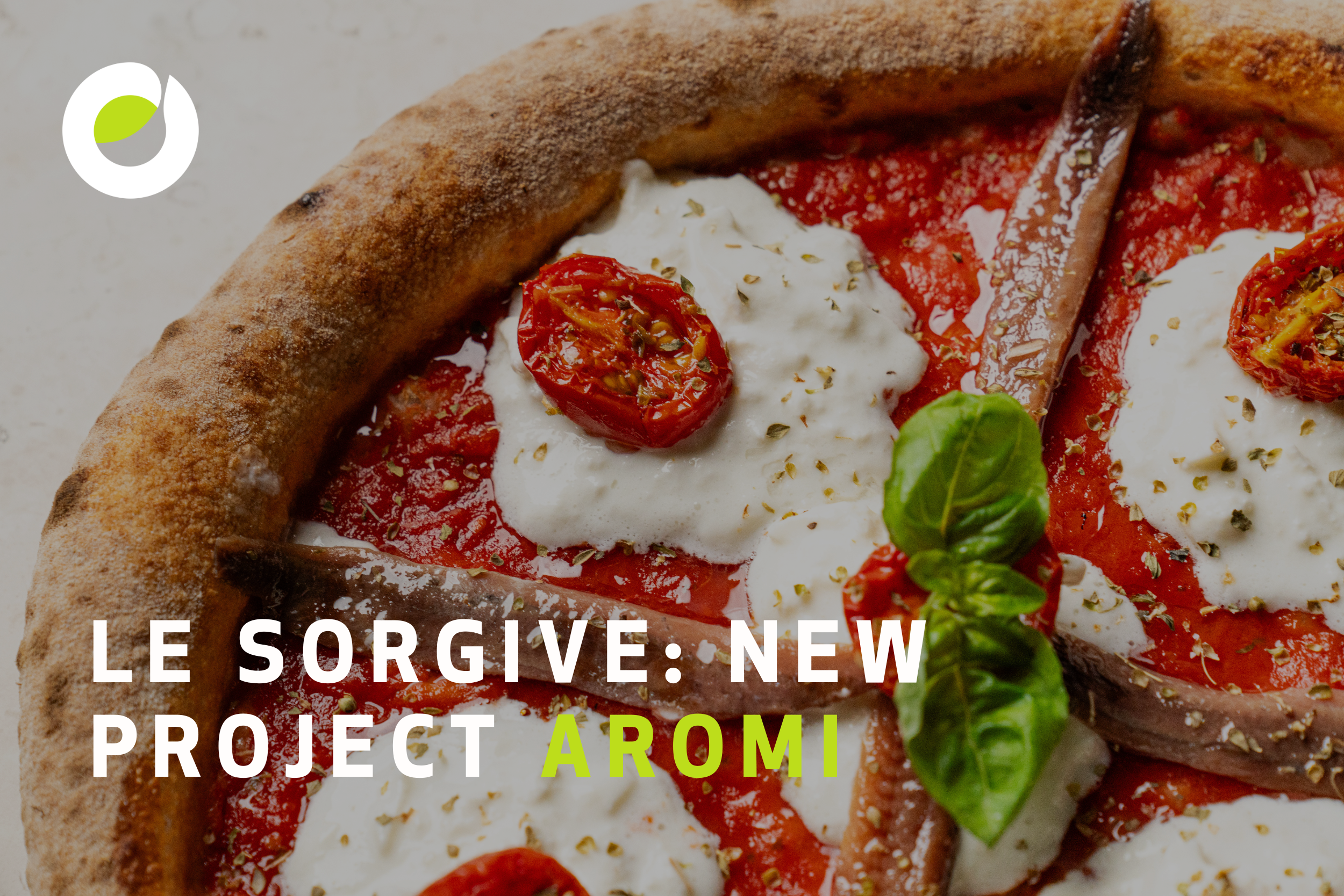 Le Sorgive: New Project Aromi